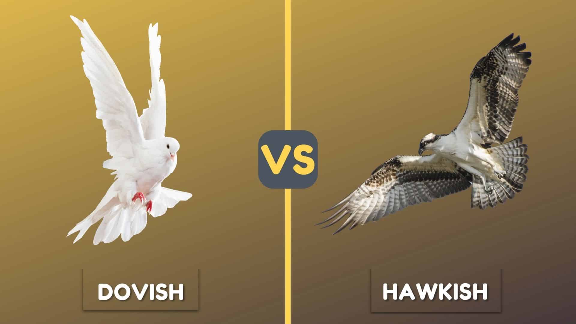 Dovish-และ-Hawkish Dovish และ Hawkish