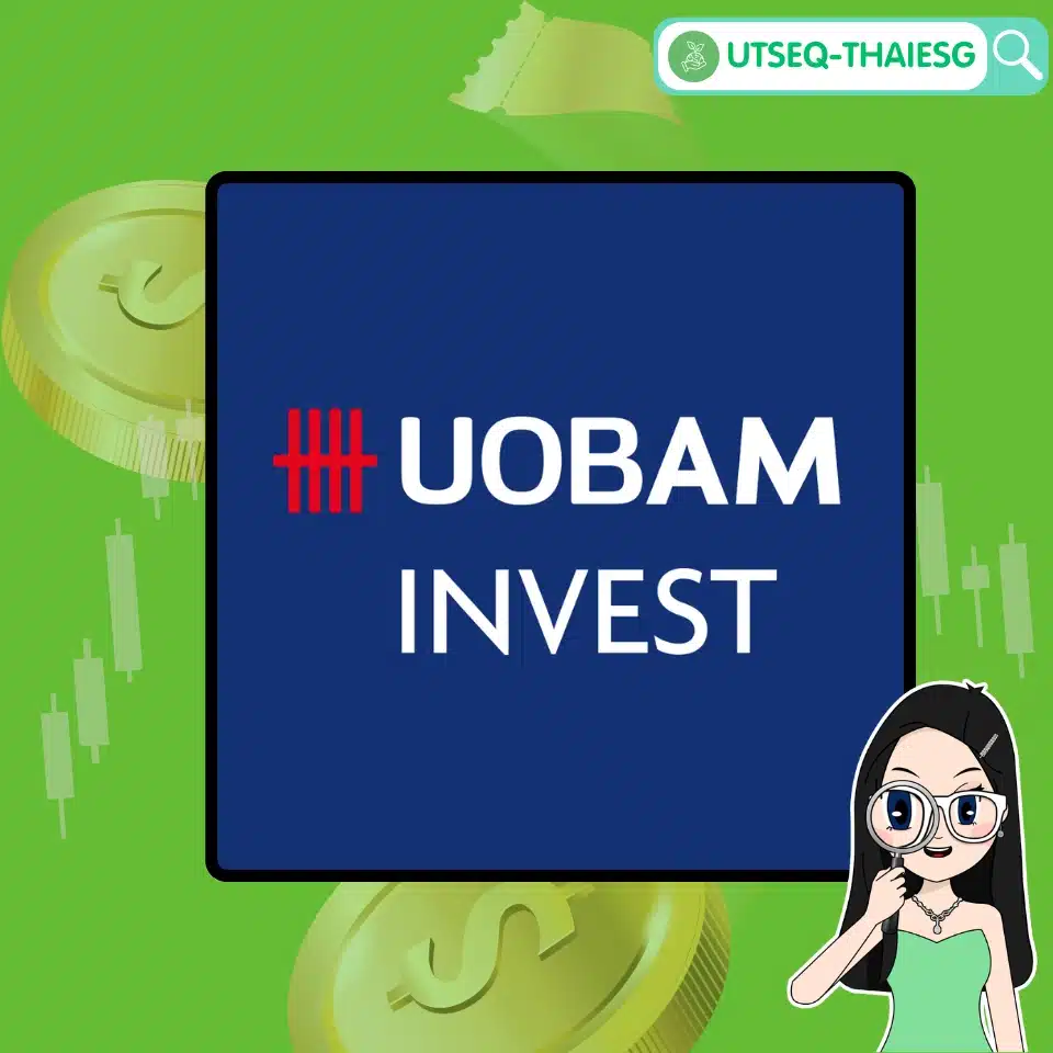 Thai ESG กองทุน UTSEQ-THAIESG